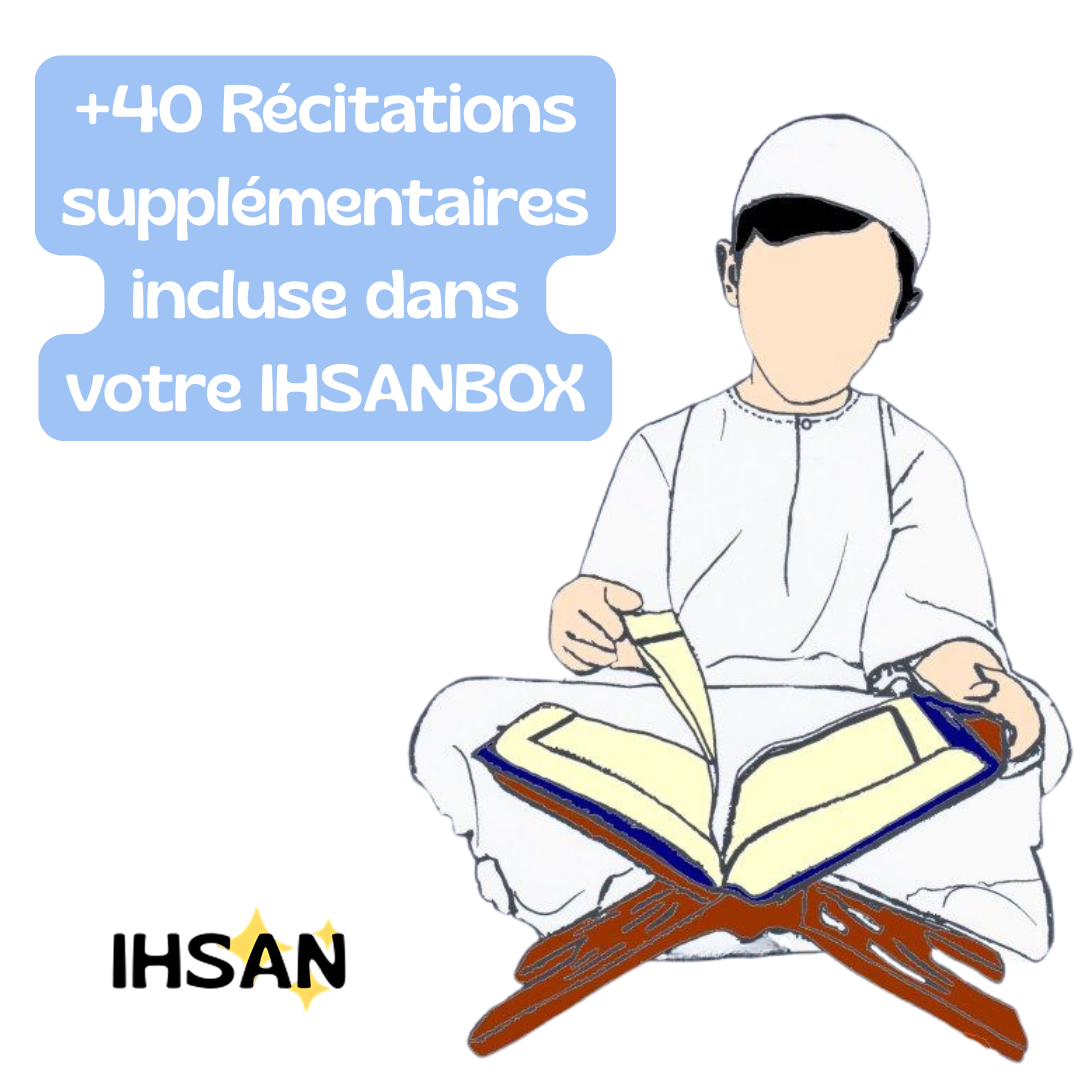 +40 Sourates (incluses en + dans votre ou vos IHSANBOX)